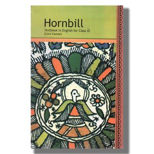 Hornbill Textbook In English For Class 11 (Core Course) Ncert | Book Paperback