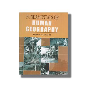 Fundamentals Of Human Geography Textbook For Class 12 Ncert | Book Paperback