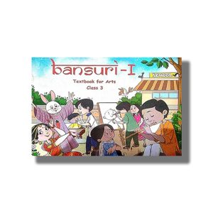 Bansuri I - Text Book For Arts Class 3 Edition 2024 New Ncert Text Book English Medium | Book Paperback