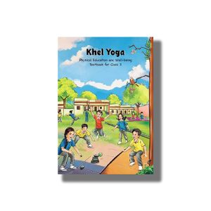 Khel Yoga Physical Education And Well Being Textbook For Class 3 New Ncert Text Book English Medium | Book Paperback