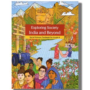 Exploring Society India And Beyond Social Science Textbook For Class 6 2024 Edition | Book Paperback