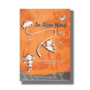 An Alien Hand Supplementary Reader In English For Class 7 Ncert | Book Paperback
