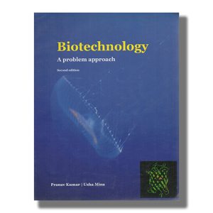 Biotechnology A Problem Approach 2Th Edition | Book Paperback (Pranav Kumar)