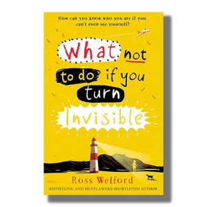What Not To Do If You Turn Invisible | Book Paperback (Ross Welford)