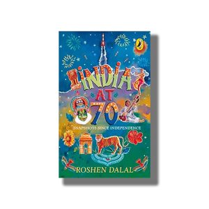 India at 70 | Snapshots Since Independence | Book Paperback (Roshen Dalal)