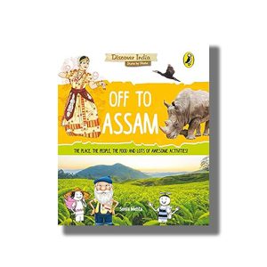 Discover India | Off to Assam | Book Paperback (Sonia Mehta)