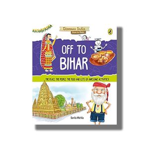 Discover India | Off to Bihar | Book Paperback (Sonia Mehta)