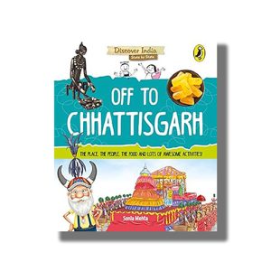Discover India | Off to Chhattisgarh | Book Paperback (Sonia Mehta)