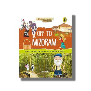Discover India | Off to Mizoram | Book Paperback (Sonia Mehta)