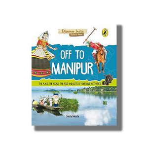 Discover India | Off to Manipur | Book Paperback (Sonia Mehta)