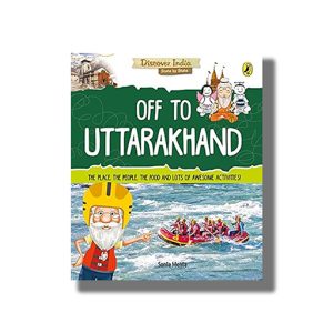 Discover India | Off to Uttarak | Book Paperback (Sonia Mehta)