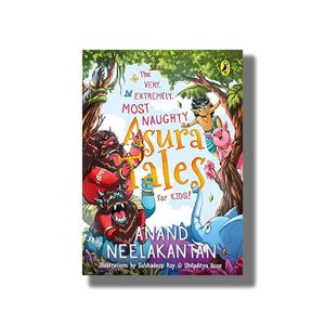 Very Extremely Most Naughty Asura Tales for Kids | Book Paperback (Anand Neelakantan)