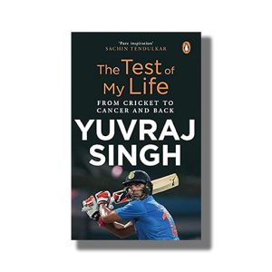 Test of My Life | From Cricket to Cancer and Back | Book Paperback (Yuvraj Singh)