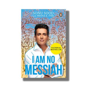 I Am No Messiah | Book Paperback (Sonu Sood)