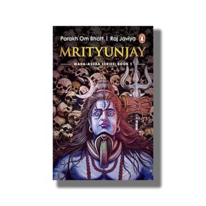 Mrityunjay | Maha-Asura Series Book 1 | Book Paperback (Parakh Om Bhatt)