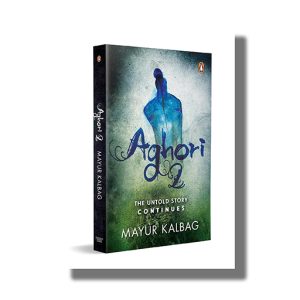 Aghori The Untold Story Continues Vol 2 | Book Paperback (Mayur Kalbag)