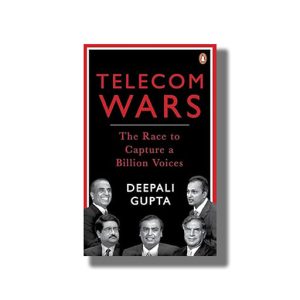 Telecom Wars | The Race to Capture a Billion Voices | Book Hardcover (Deepali Gupta)