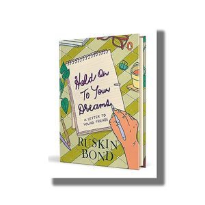 Hold On to Your Dreams | Book Hardcover (Ruskin Bond)