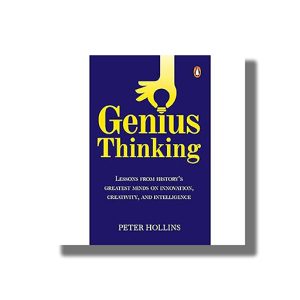 Genius Thinking | Lessons from Historys Greatest Minds on Innovation Creativity and Intelligence | Book Paperback (Peter Hollins)