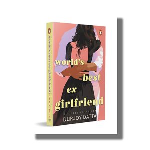 World Best Ex Girlfriend | Book Paperback (Durjoy Datta)