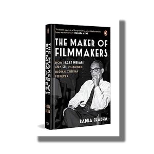 Maker of Filmmakers | How Jagat Murari and FTII Changed Indian Cinema Forever | Book Hardcover (Radha Chadha)