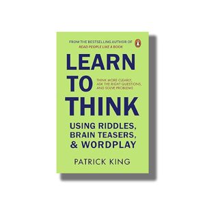 Learn to Think | Using Riddles Brain Teasers  and Wordplay | Book Paperback (Patrick King)
