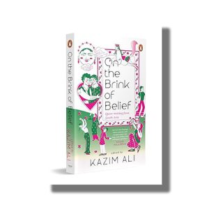 On the Brink of Belief | Queer Writing from South Asia | Book Paperback (Kazim Ali)