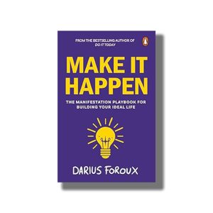 Make It Happen | The Manifestation Playbook for Building Your Ideal Life | Book Paperback (Darius Foroux)