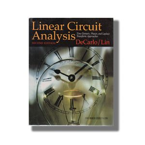 Linear Circuit Analysis Time Domain Phasor And Laplace Transform Approaches 2 Edition | Book Paperback (Raymond A Decarlo)
