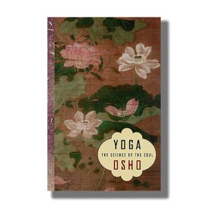 Yoga | The Science of the Soul | Book Paperback (Osho)