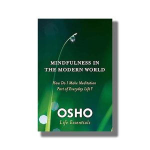 Mindfulness in the Modern World | How Do I Make Meditation Part of Everyday Life? | Book Paperback (Osho)