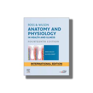 Ross And Wilson Anatomy And Physiology In Health And Illness 14Th International Edition | Book Paperback (Anne Waugh)
