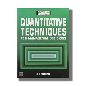Quantitative Techniques For Managerial Decisions | Book Paperback (J K Sharma)