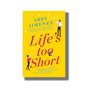 Lifes Too Short | Book Paperback (Abby Jimenez)