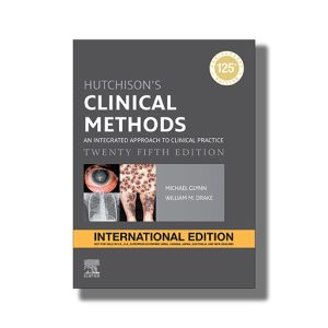 Hutchisons Clinical Methods | An Integrated Approach To Clinical Practice Book Paperback 24Th Edition (Michael Glynn)