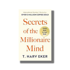 Secrets of The Millionaire Mind | Think Rich to Get Rich | Book Paperback (T Harv Eker)