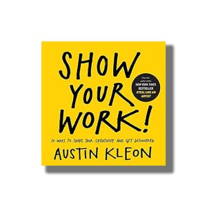 Show Your Work! | Book Paperback (Austin Kleon)