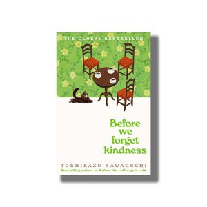 Before We Forget Kindness | Book Paperback (Toshikazu Kawaguchi)