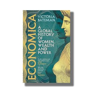 Economica | A global history of women wealth and power | Book Paperback (Victoria Bateman)
