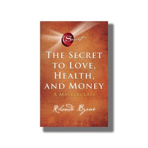 Secret To Love Health And Money | A Masterclass | Book Paperback (Rhonda Byrne)