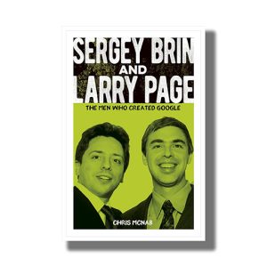 Sergey Brin and Larry Page | The Men Who Created Google | Book Paperback (Chris McNab)