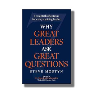 Why Great Leaders Ask Great Questions | Book Paperback (Steve Mostyn)