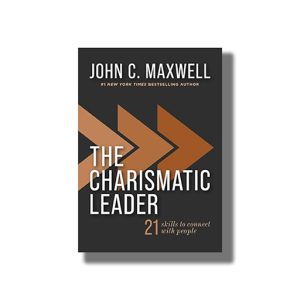 Charismatic Leader | 21 Skills to Connect with People | Book Paperback (John C Maxwell)