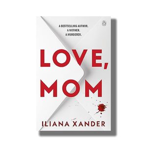 Love Mom | Book Paperback (Iliana Xander)
