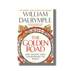 Golden Road | How Ancient India Transformed the World | Book Hardcover (Wlliam Dalrymple)