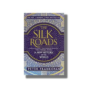 Silk Roads | Book Paperback (Peter Frankopan)