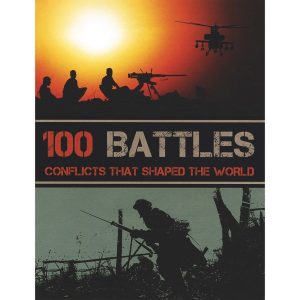 100 Battles Conflicts That Shaped The World (Parragon) | Book Hardcover