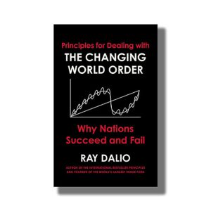 Principles For Dealing With The Changing World Order | Why Nations Succeed Or Fail Book Hardcover (Ray Dalio)