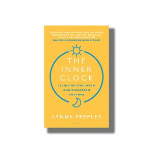 Inner Clock | Living in Sync With Our Circadian Rhythms | Book Paperback (Lynne Peeples)