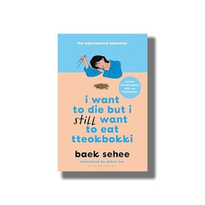 I Want to Die but I Still Want to Eat Tteokbokki | Book Paperback (Baek Sehee)
